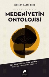 Çağdaş Küresel Medeniyetin Ontolojisi - Paradigma Yayıncılık