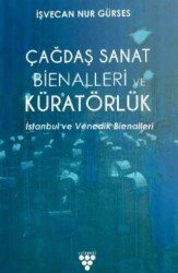 Çağdaş Sanat Bienalleri ve Küratörlük - Urzeni Yayıncılık