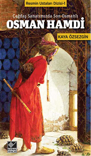 Çağdaş Sanatımızda Son Osmanlı Osman Hamdi
