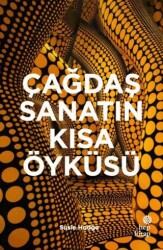 Çağdaş Sanatın Kısa Öyküsü - Hep Kitap