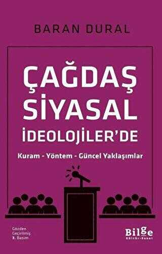 Çağdaş Siyasal İdeolojiler`de Kuram Yöntem Güncel Yaklaşımlar - Bilge Kültür Sanat