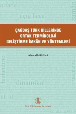 Çağdaş Türk Dillerinde Ortak Terminoloji Geliştirme İmkân Ve Yöntemleri - 1