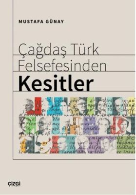 Çağdaş Türk Felsefesinden Kesitler - 1