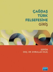 Çağdaş Türk Felsefesine Giriş - Nobel Akademik Yayıncılık