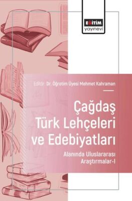 Çağdaş Türk Lehçeleri ve Edebiyatları Alanında Uluslararası Araştırmalar - I - 1