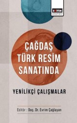 Çağdaş Türk Resim Sanatında Yenilikçi Çalışmalar - Eğitim Yayınevi - Bilimsel Eserler