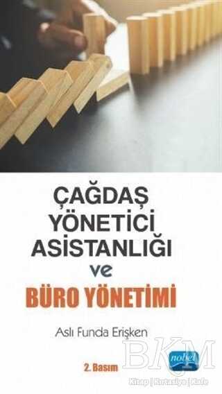 Çağdaş Yönetici Asistanlığı ve Büro Yönetimi - Nobel Akademik Yayıncılık
