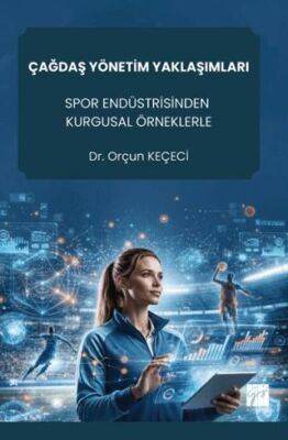 Çağdaş Yönetim Yaklaşımları Spor Endüstrisinden Kurgusal Örneklerle - 1