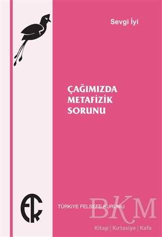 Çağımızda Metafizik Sorunu - Türkiye Felsefe Kurumu