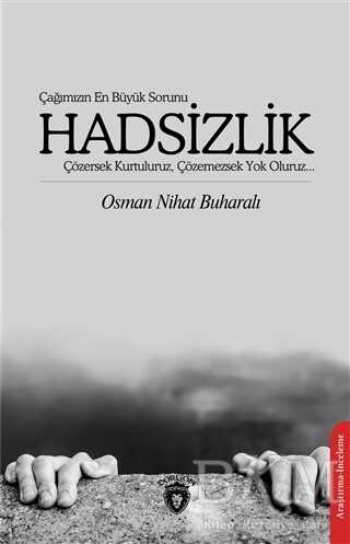 Çağımızın En Büyük Sorunu Hadsizlik - 1