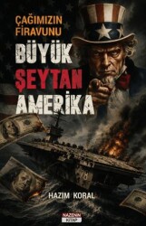 Çağımızın Firavunu Büyük Şeytan Amerika - Nazenin Kitap