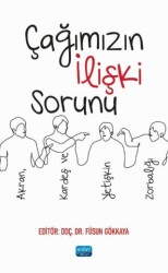 Çağımızın İlişki Sorunu - Nobel Akademik Yayıncılık