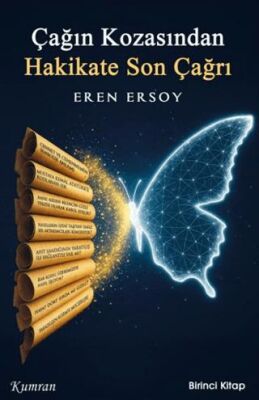 Çağın Kozasından Hakikate Son Çağrı - 1