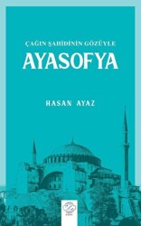 Çağın Şahidinin Gözüyle Ayasofya - Post Yayınevi