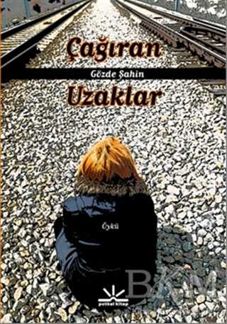 Çağıran Uzaklar - Potkal Kitap Yayınları