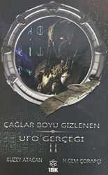 Çağlar Boyu Gizlenen Ufo Gerçeği 2 - İBK - İz Bırakan Kalemler