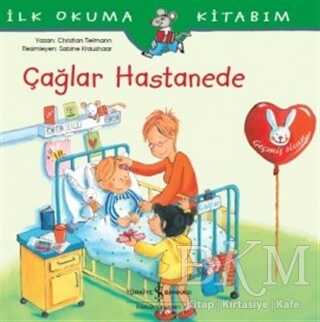 Çağlar Hastanede - İlk Okuma Kitabım - İş Bankası Kültür Yayınları