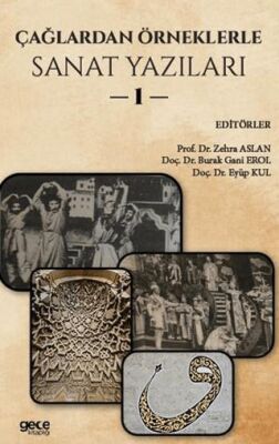 Çağlardan Örneklerle Sanat Yazıları I - 1
