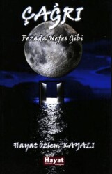 Çağrı - Fezada Nefes Gibi - Hayat Özlem Kayalı Yayınları