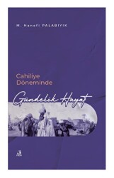 Cahiliye Döneminde Gündelik Hayat - Fecr Yayınları