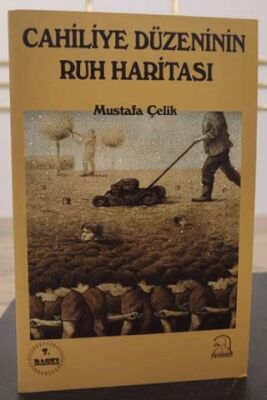 Cahiliye Düzeninin Ruh Haritası - 1