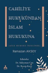 Cahiliye Hukukundan İslam Hukukuna - Sonçağ Yayınları