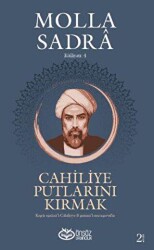 Cahiliye Putlarını Kırmak - Önsöz Yayıncılık