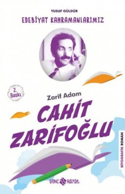 Zarif Adam Cahit Zarifoğlu - Edebiyat Kahramanlarımız 2 kapağı