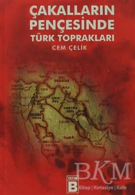 Çakalların Pençesinde Türk Toprakları - 1
