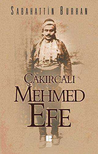 Çakırcalı Mehmet Efe - Bilge Kültür Sanat