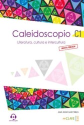 Caleidoscopio - Literatura, cultura e intercultura C1 - enClave-ELE
