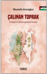 Çalınan Toprak - Filistin’in Sömürgeleştirilmesi - Duruş Yayınları
