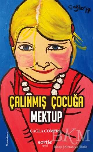 Çalınmış Çocuğa Mektup - Sortie Novel