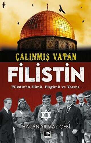 Çalınmış Vatan Filistin - Çınaraltı Yayınları