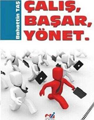 Çalış, Başar, Yönet. - Emin Yayınları