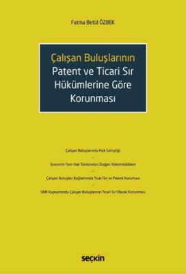 Çalışan Buluşların Patent ve Ticari Sır Hükümlerine Göre Korunması - 1