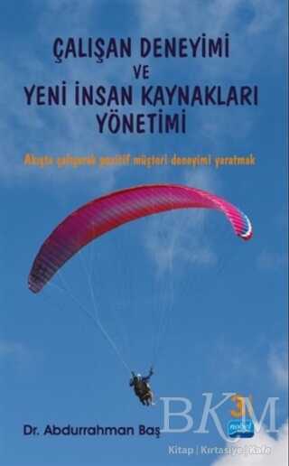 Çalışan Deneyimi ve Yeni İnsan Kaynakları Yönetimi - Nobel Bilimsel Eserler