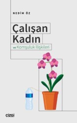 Çalışan Kadın ve Komşuluk İlişkileri - Çizgi Kitabevi Yayınları