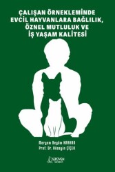 Çalışan Örnekleminde Evcil Hayvanlara Bağlılık, Öznel Mutluluk Ve İş Yaşam Kalitesi - Serüven Yayınevi