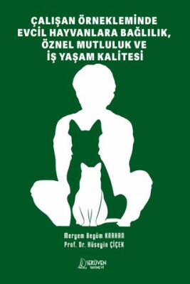 Çalışan Örnekleminde Evcil Hayvanlara Bağlılık, Öznel Mutluluk Ve İş Yaşam Kalitesi - 1