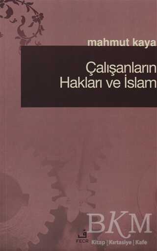 Çalışanların Hakları ve İslam - Fecr Yayınları