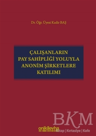 Çalışanların Pay Sahipliği Yoluyla Anonim Şirketlere Katılımı - On İki Levha Yayınları