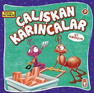 Çalışkan Karıncalar ile Tanışalım - Timaş Çocuk