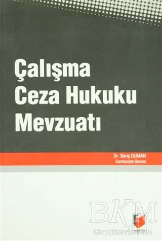 Çalışma Ceza Hukuku Mevzuatı - Adalet Yayınevi