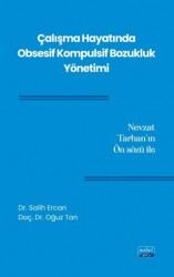 Çalışma Hayatında Obsesif Kompulsif Bozukluk Yönetimi - Nobel Akademik Yayıncılık