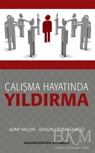 Çalışma Hayatında Yıldırma - Akademisyen Kitabevi
