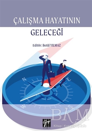 Çalışma Hayatının Geleceği - Gazi Kitabevi