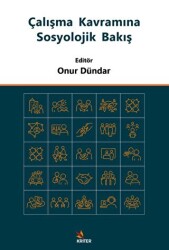 Çalışma Kavramına Sosyolojik Bakış - Kriter Yayınları
