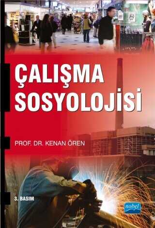 Çalışma Sosyolojisi - Nobel Akademik Yayıncılık