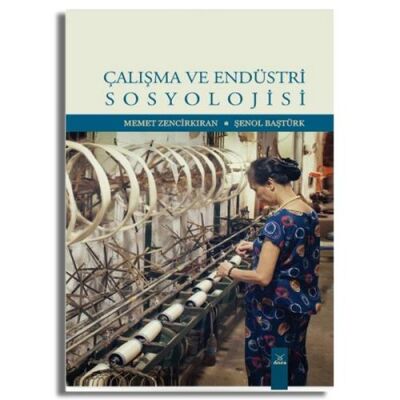 Çalışma Ve Endüstri Sosyolojisi - 1